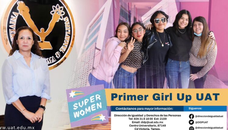 Formará UAT el club Girl Up para impulsar liderazgo de universitarias