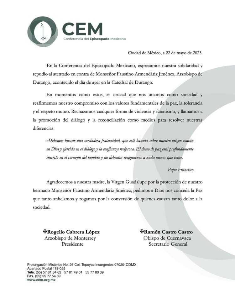 En la Conferencia del Episcopado Mexicano, expresamos nuestra solidaridad y repudio al atentado en contra Faustino Armendáriz Jiménez, Arzobispo de Durango, acontecido el día de ayer en la Catedral de Durango.