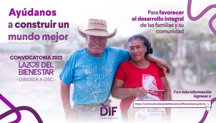 Lanza DIF Tamaulipas la convocatoria “Lazos del Bienestar” para abatir la alta marginación en municipios prioritarios