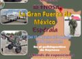 Este viernes a las 10 de la mañana la 8/a. Zona Militar inaugura la exposición LA GRAN FUERZA DE MEXICO. En las instalaciones del Polideportivo de Reynosa.