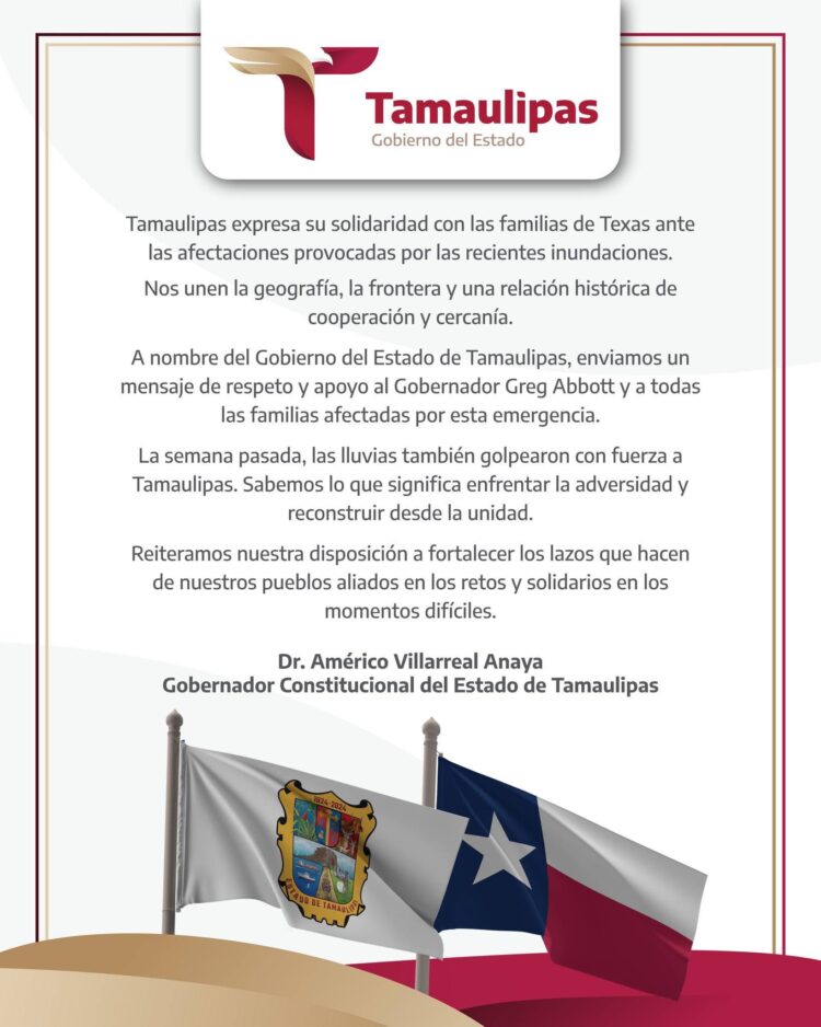 Tamaulipas extiende su fraterna solidaridad a las familias de Texas ante las afectaciones provocadas por las recientes inundaciones