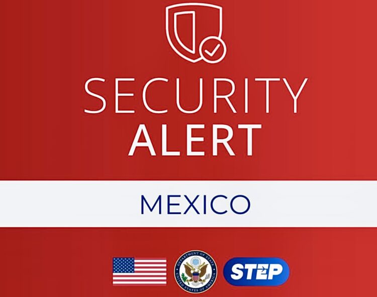 Alerta de seguridad – Misión Diplomática de los Estados Unidos en México