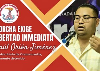 Antorchistas de Chiapas exigen la libertad inmediata de Raúl Orión Jiménez